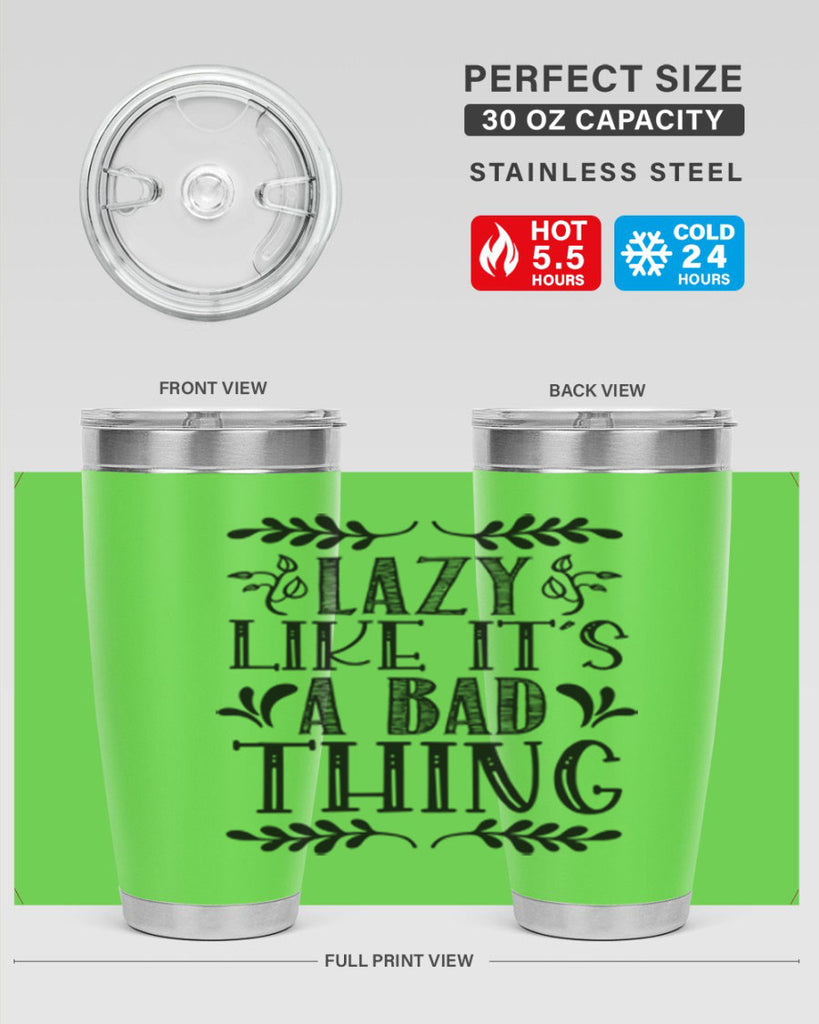 LAZY LIKE ITS A BAD THING 385#- fall- Tumbler