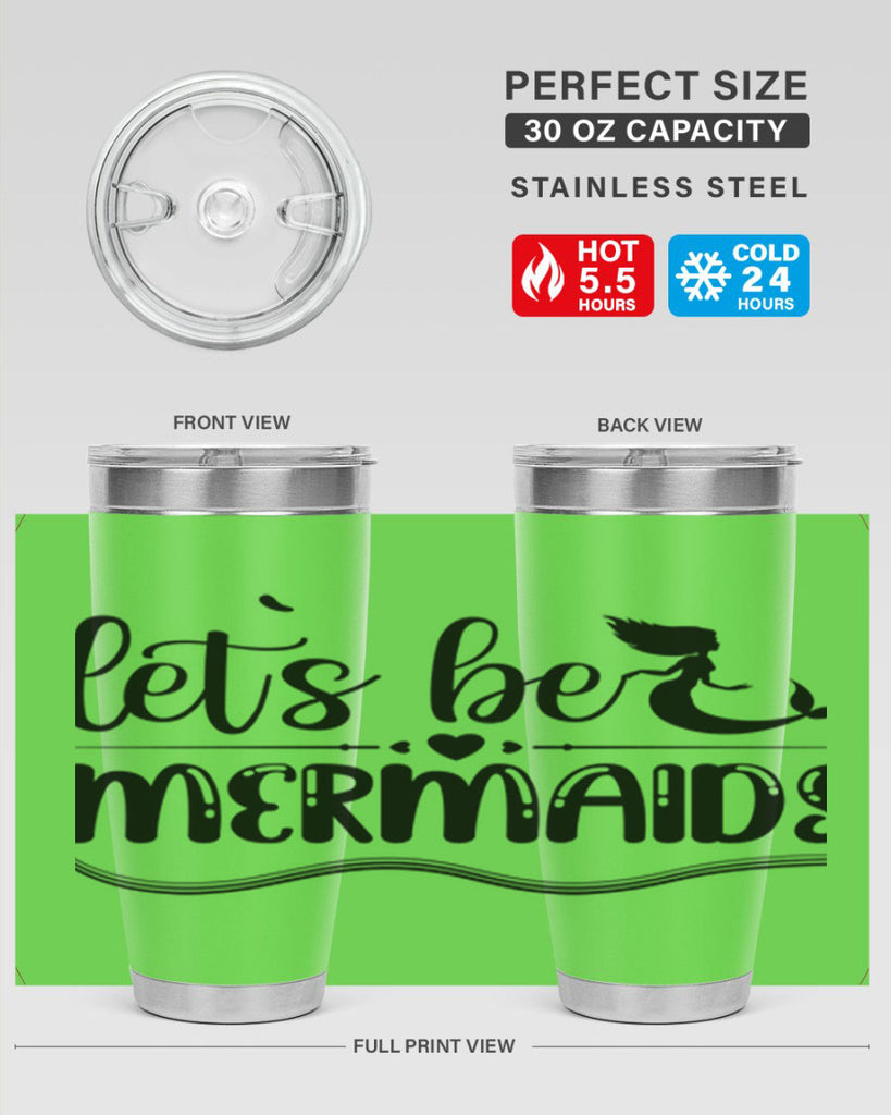 Lets be mermaids 295#- mermaid- Tumbler