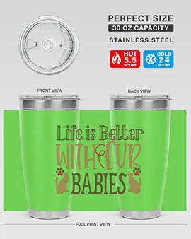Life is Better With Fur Babies Style 19#- cat- Tumbler