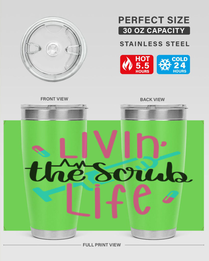 Livin The Scrub Life Style Style 137#- nurse- tumbler