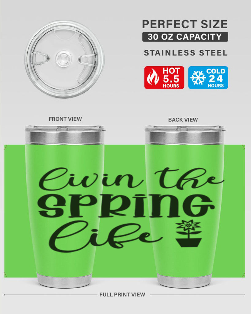 Livin The Spring Life 313#- spring- Tumbler