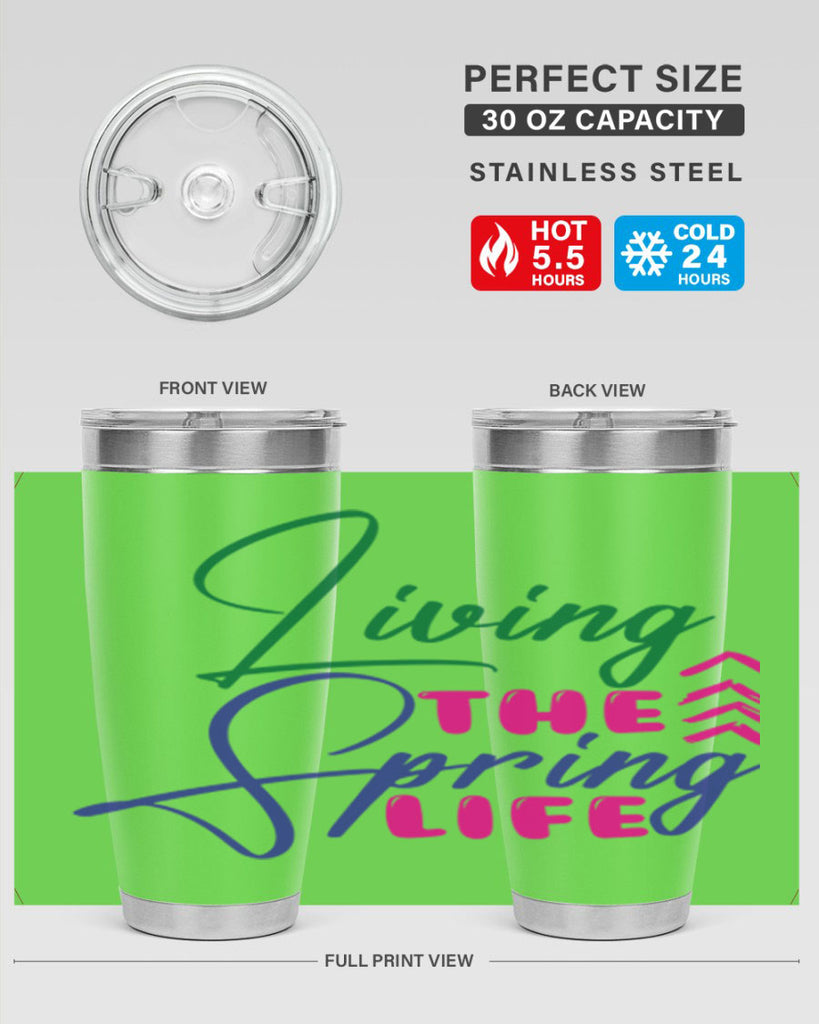 Living The Spring Life 320#- spring- Tumbler