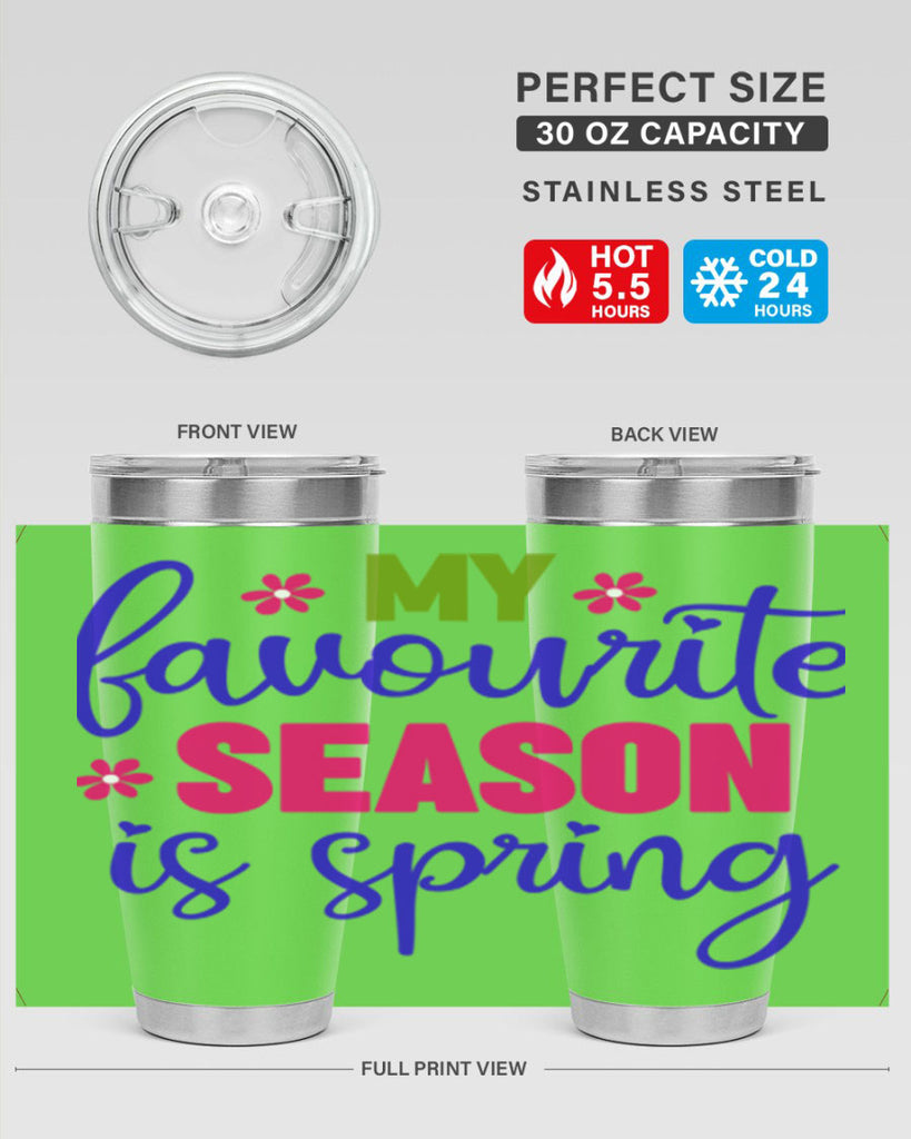 My Favourite Season is Spring 346#- spring- Tumbler