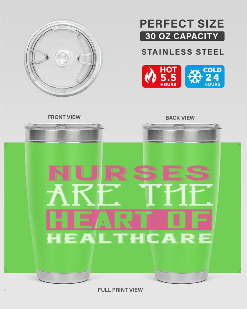 Nurses are the heart of healthcare Style 411#- nurse- tumbler