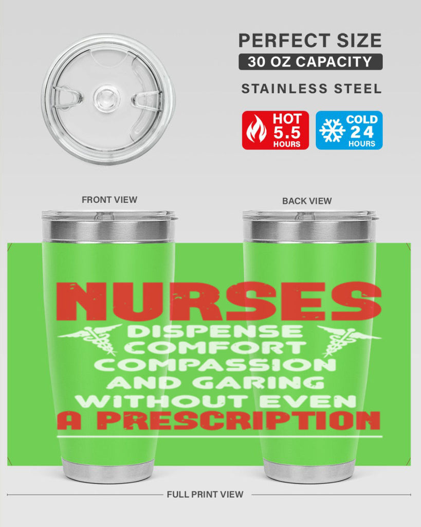 Nurses dispense comfort compassion and garing without even a prescription Style 271#- nurse- tumbler