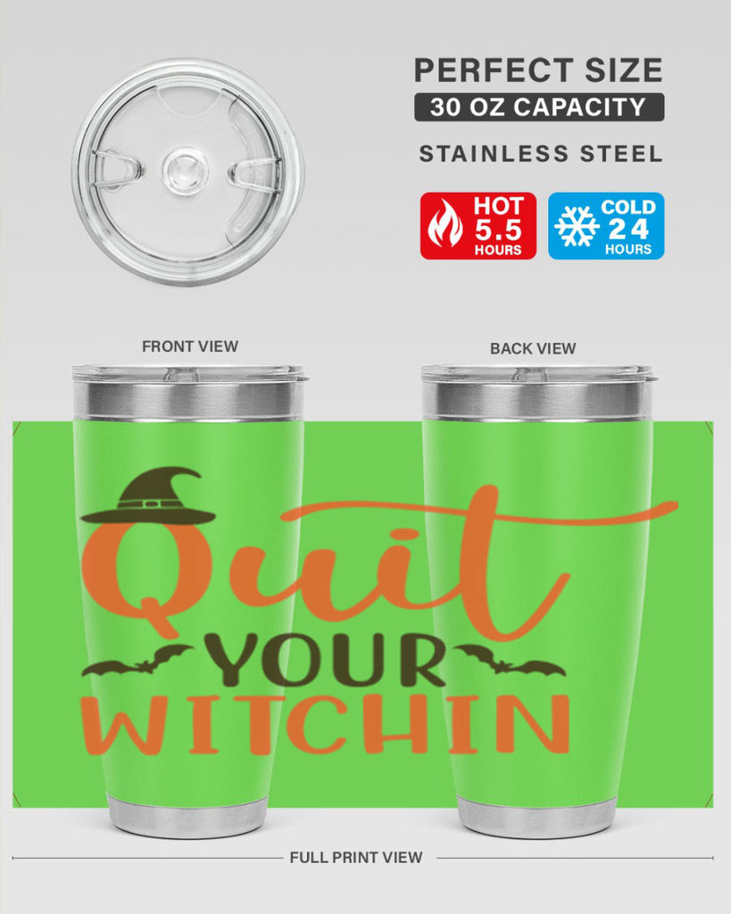 Quit Your Witchin 571#- fall- Tumbler