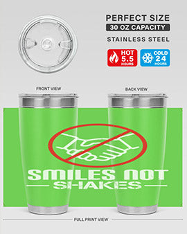 SMILES NOT SHAKES Style 23#- corona virus- Tumbler