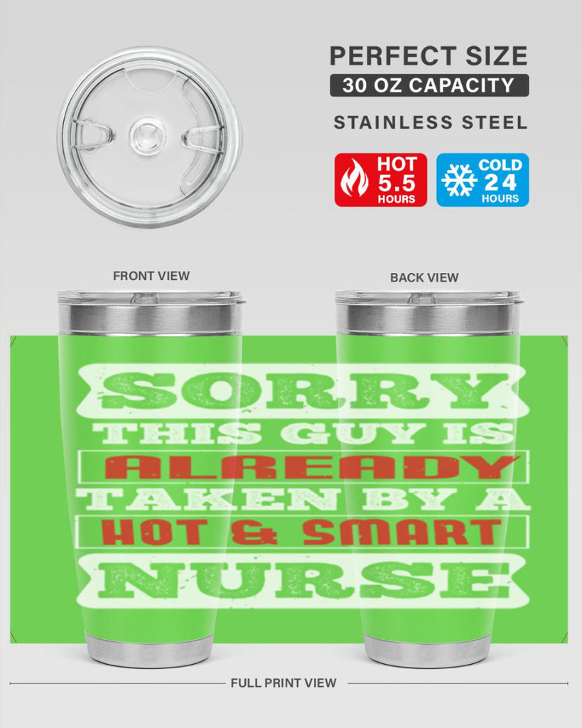 SORRY THIS GUY IS ALREADY TAKEN BY A HOT SMART NURSE Style 246#- nurse- tumbler