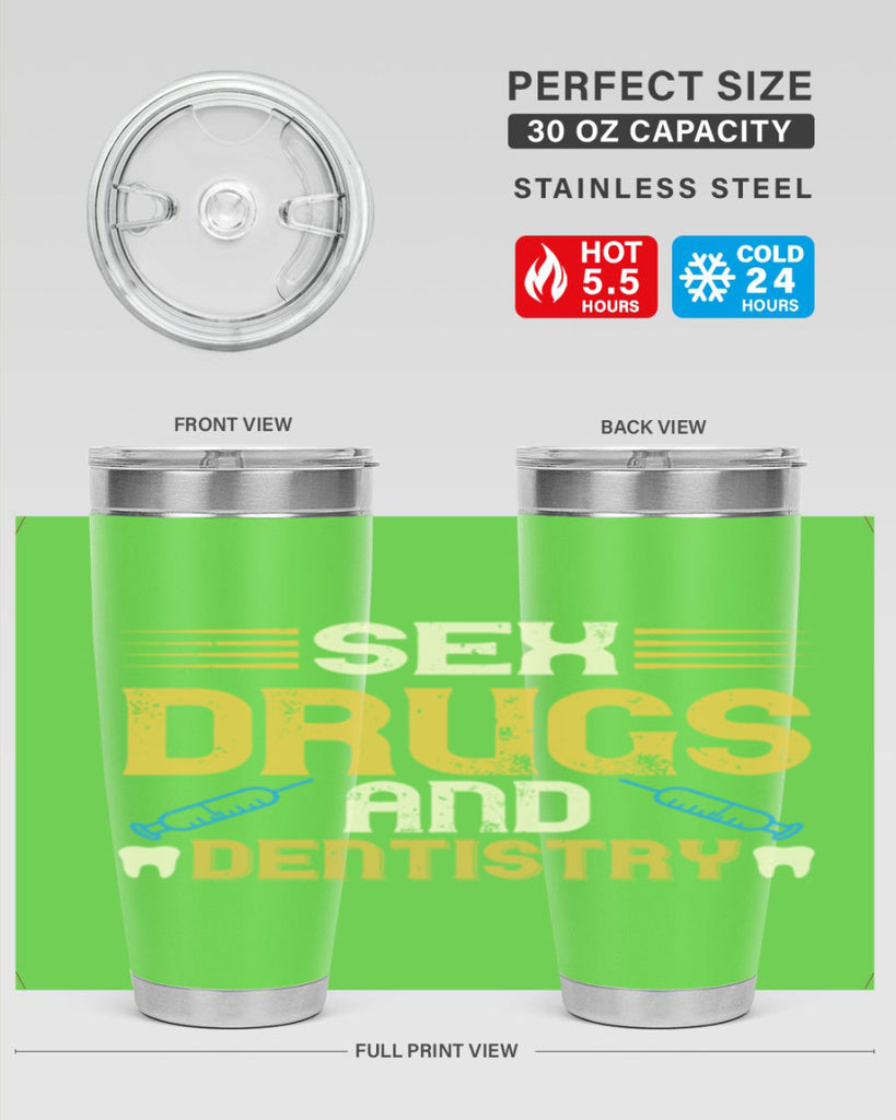 Sex drugs and dentistry Style 22#- dentist- tumbler