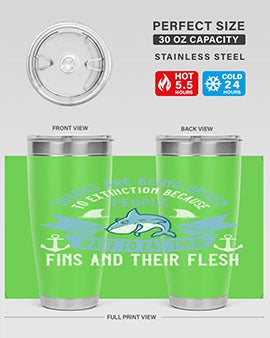 Sharks are being driven to extinction because people want to eat their Style 40#- shark  fish- Tumbler