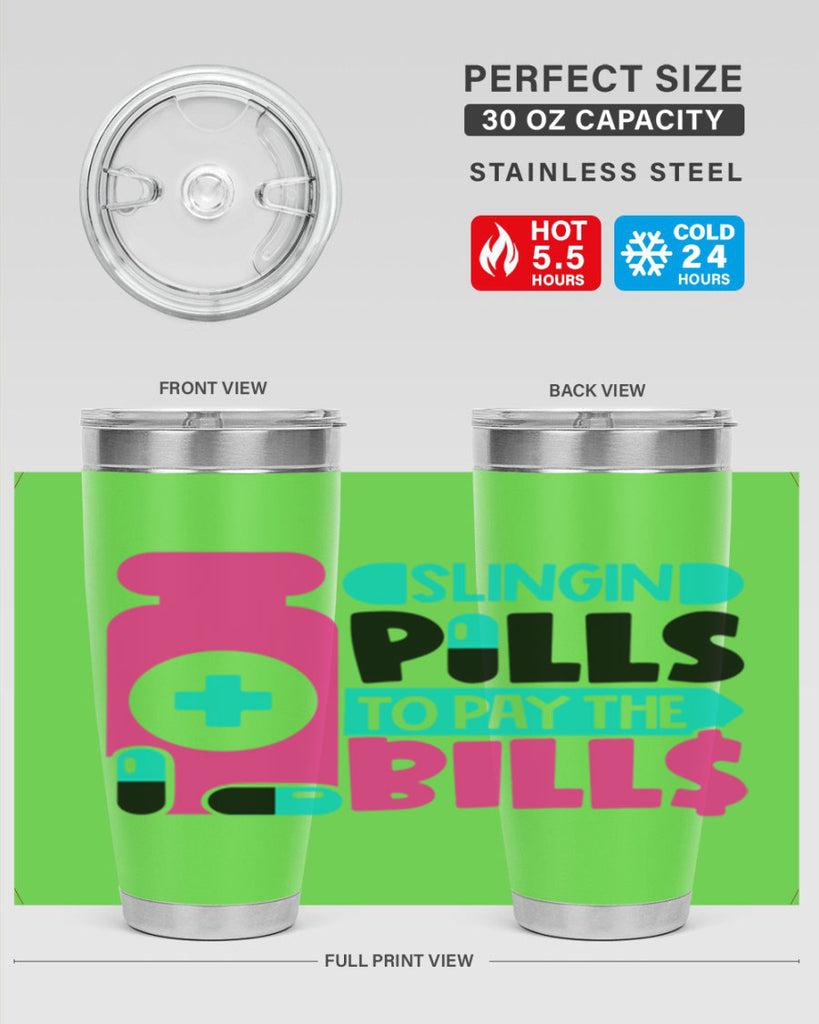 Slingin Pills To Pay The Bills Style Style 31#- nurse- tumbler