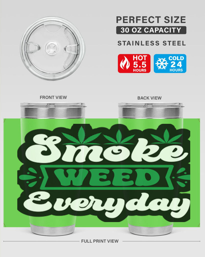 Smoke weed everyday 240#- marijuana- Tumbler