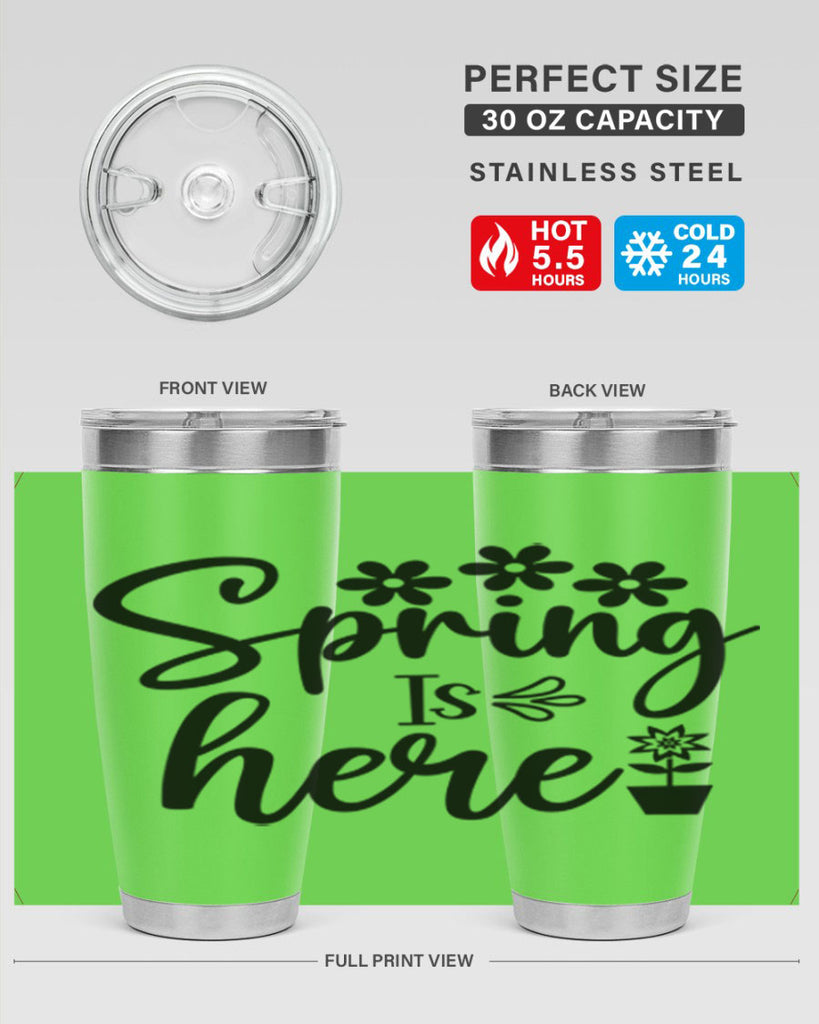 Spring Is Here 446#- spring- Tumbler