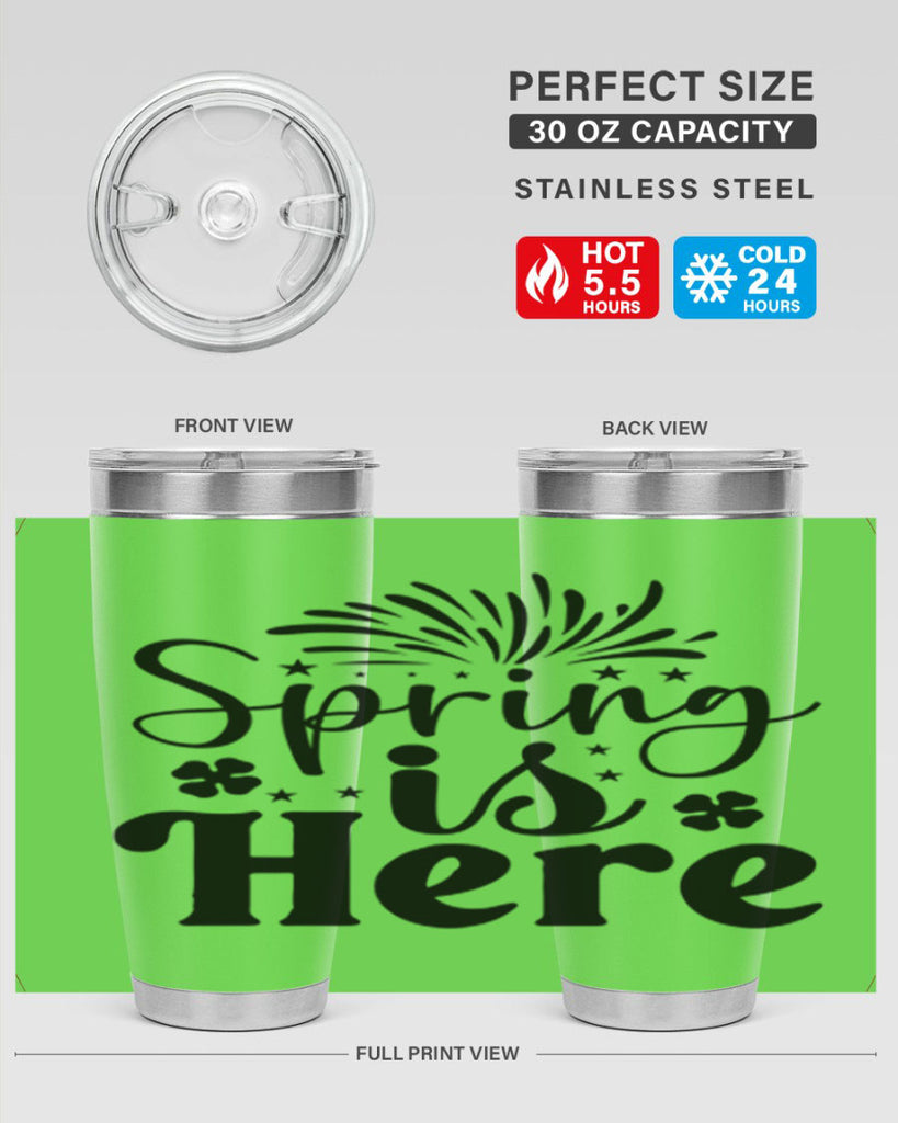 Spring Is Here 451#- spring- Tumbler