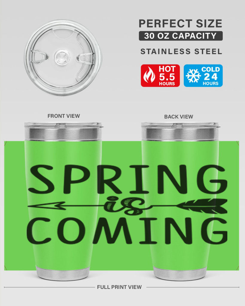 Spring is Coming 438#- spring- Tumbler