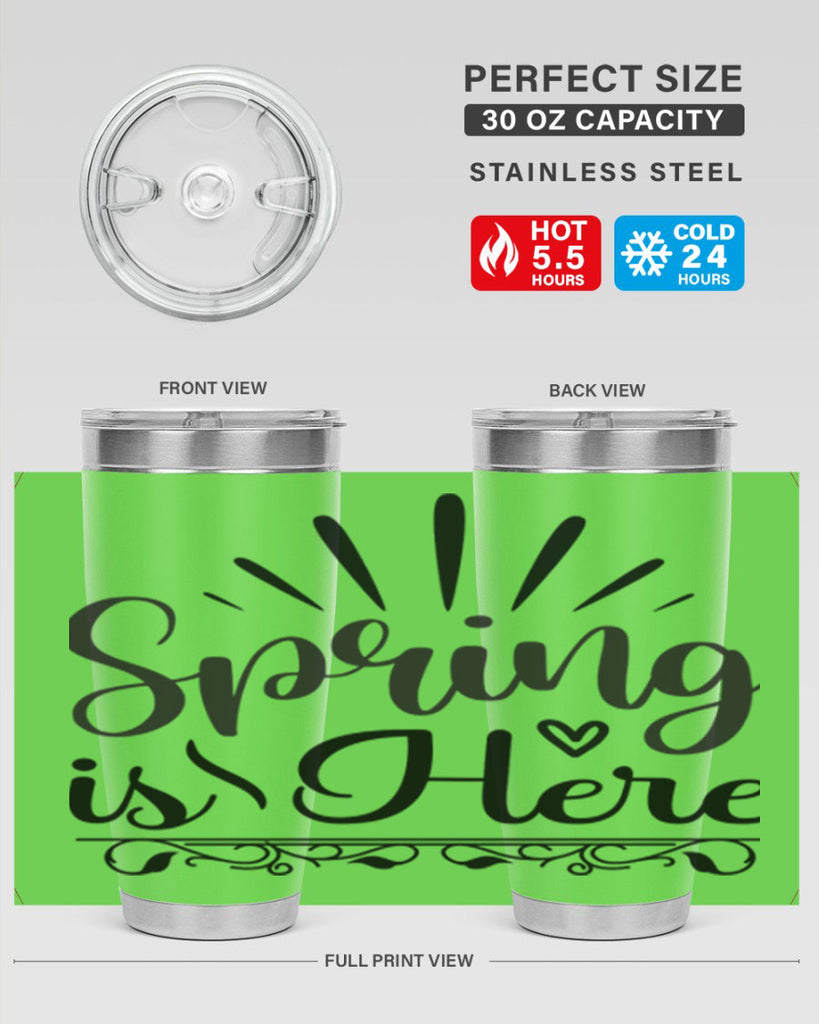 Spring is Here  501#- spring- Tumbler