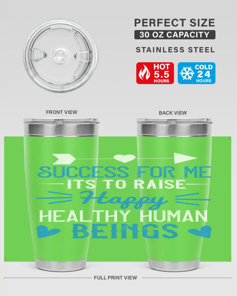 Success for me its to raise happy healthy human beings Style 18#- baby- Tumbler