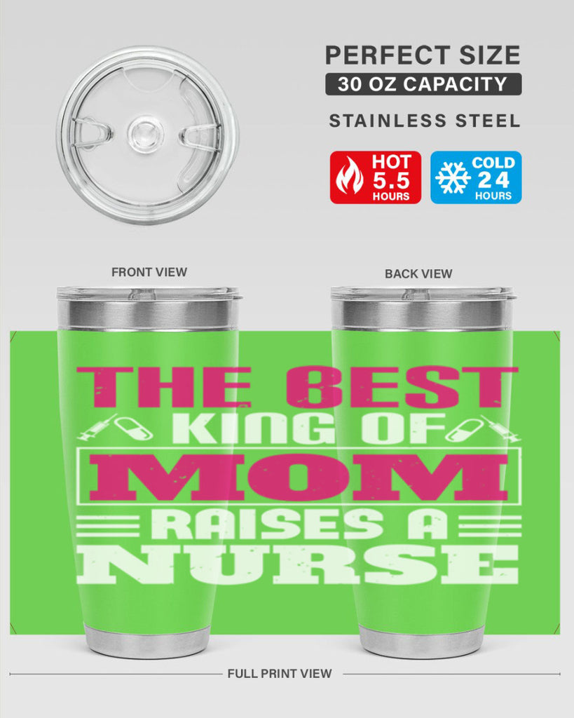 The best king of mom raises a nurse Style 244#- nurse- tumbler