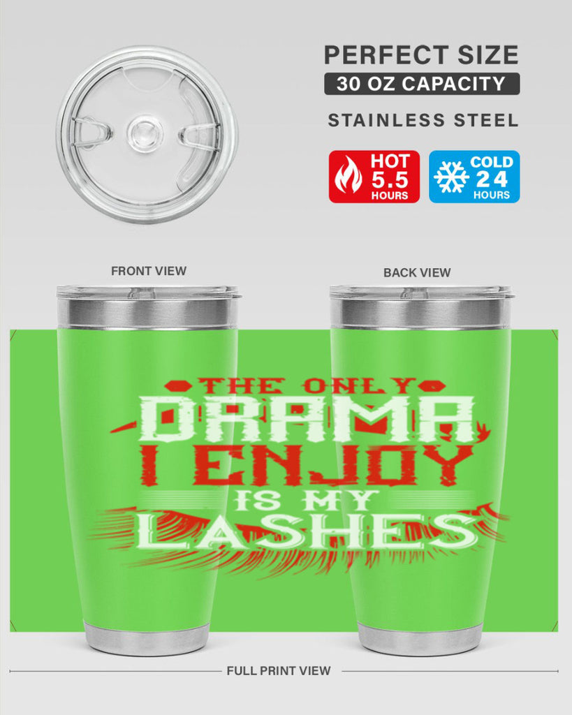 The only drama I enjoy is my lashes Style 182#- make up- Tumbler