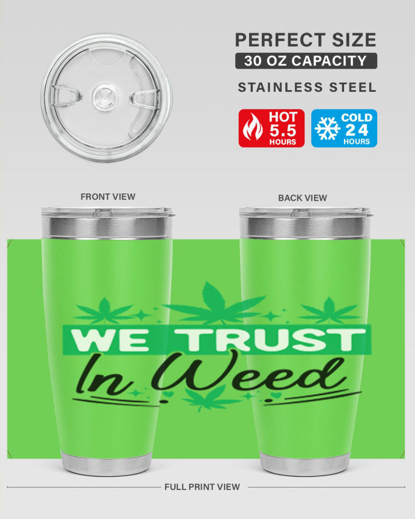 We Trust in weed 277#- marijuana- Tumbler