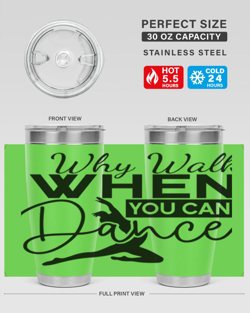 Why Walk when You Can Dance 93#- ballet- Tumbler