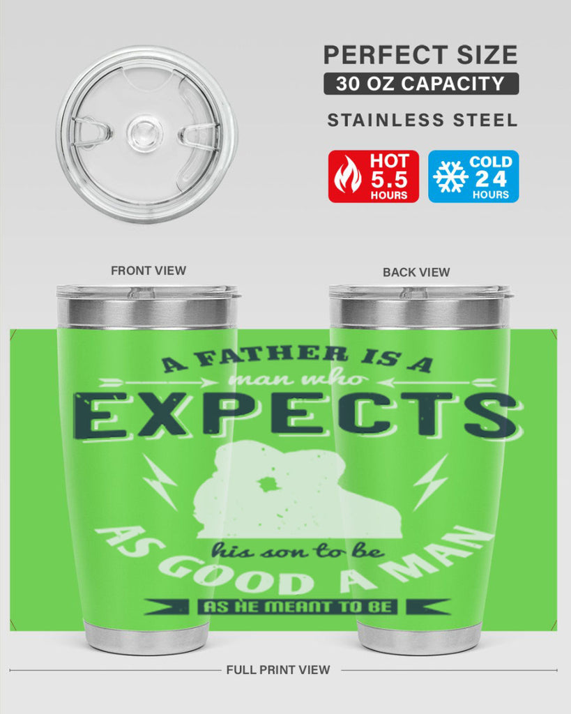 a father is a man who 135#- fathers day- Tumbler