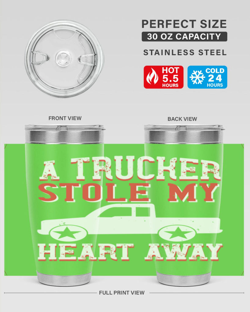 a trucker stole my heart away Style 39#- truck driver- tumbler