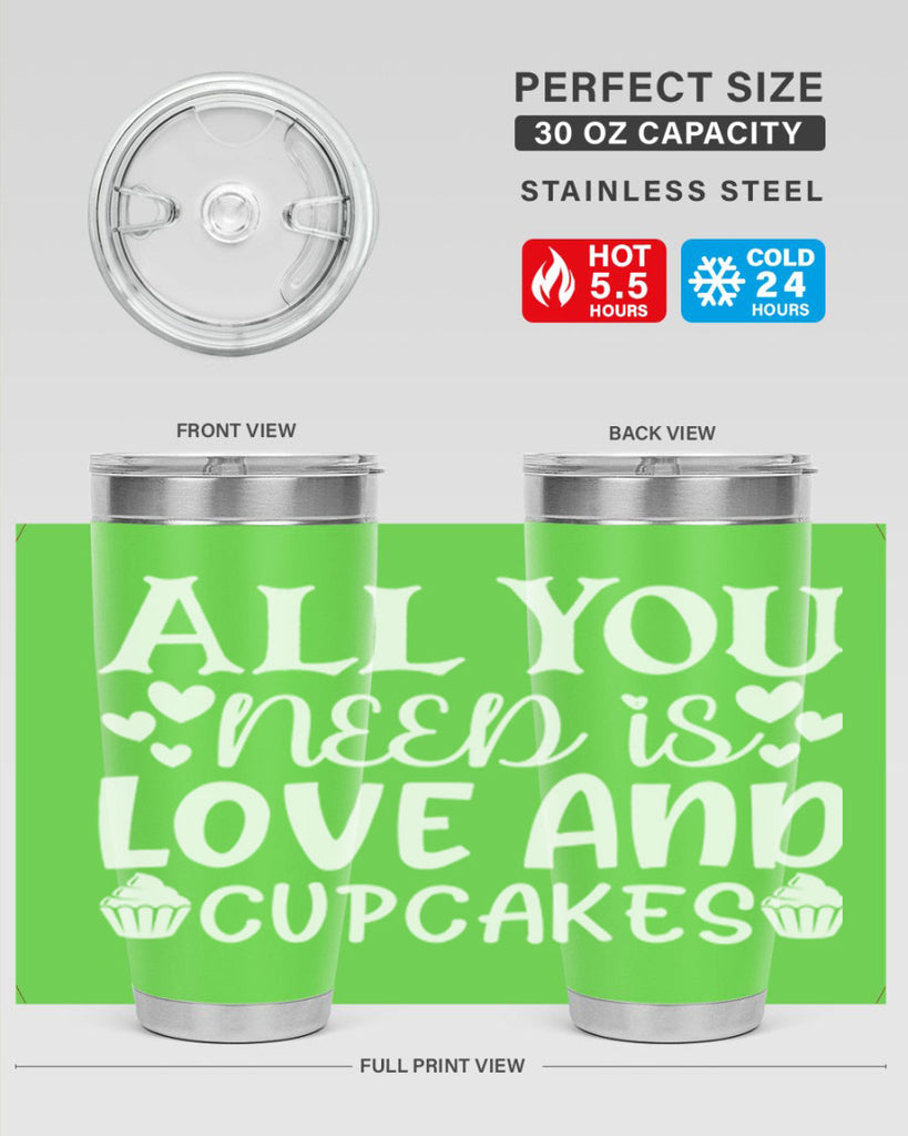 all you need is love and cupcakes 61#- kitchen- Tumbler