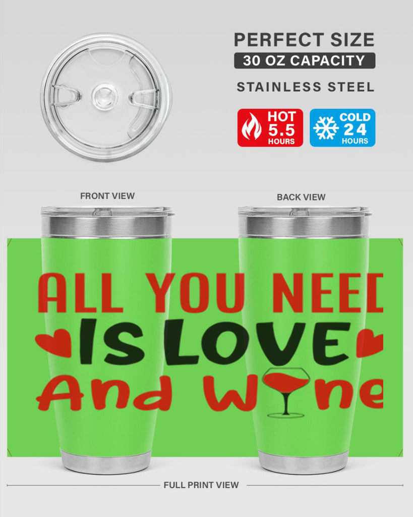 all you need is love and wine 81#- valentines day- Tumbler