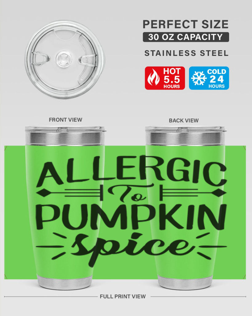 allergic to pumpkin spice 7#- fall- Tumbler