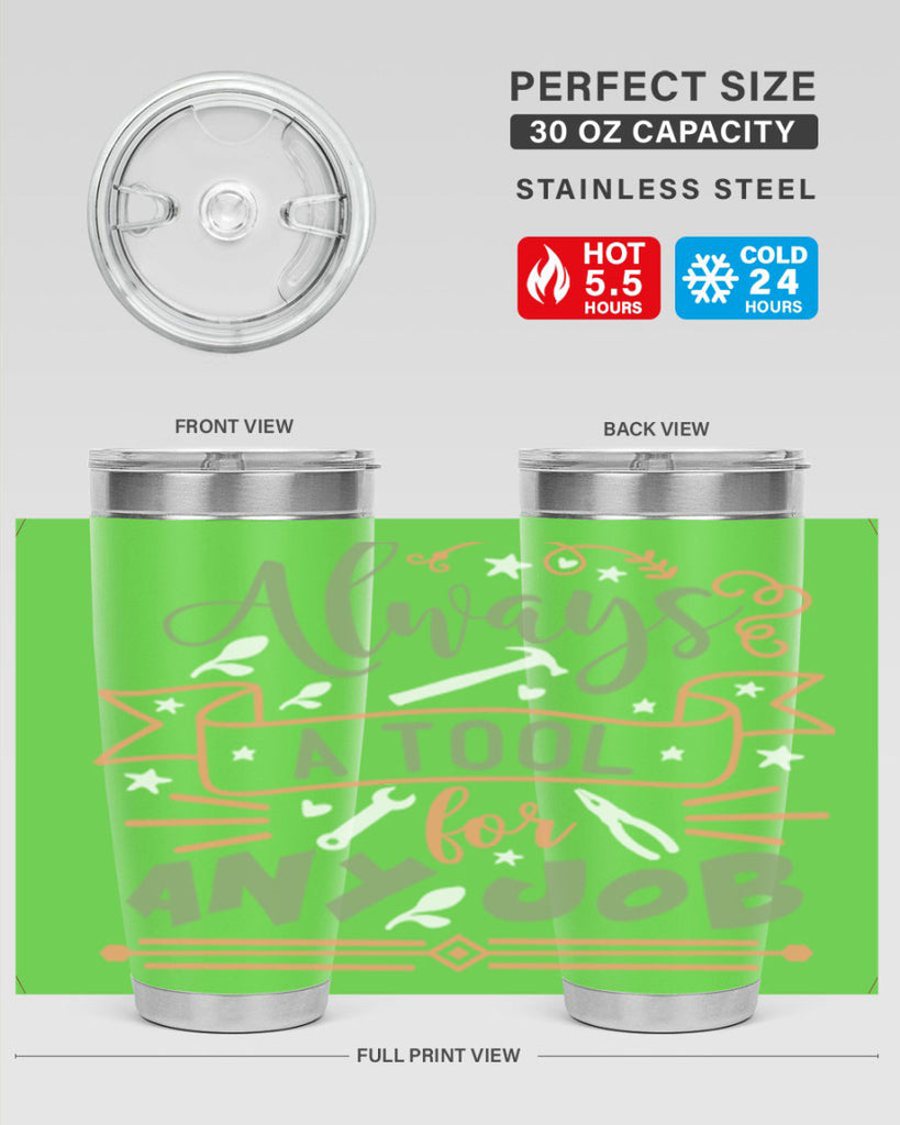 always a tool for any job 112#- fathers day- Tumbler