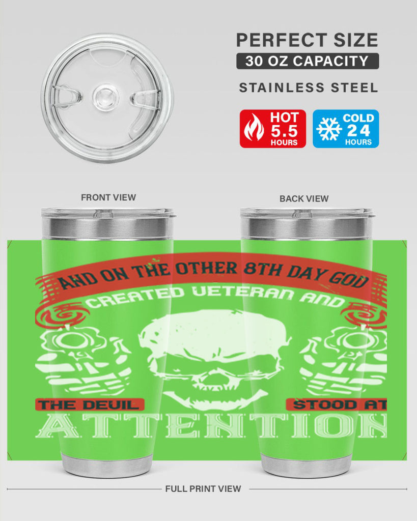 and on the other th day god created veteran and the devil stood at attention 74#- Veterns Day- Tumbler