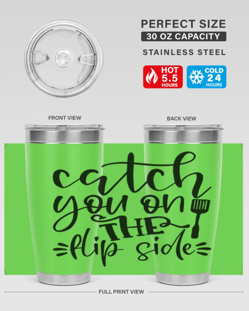 catch you on the flip side 116#- kitchen- Tumbler