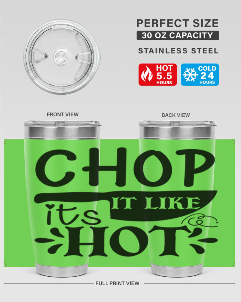 chop it like its hot 114#- kitchen- Tumbler