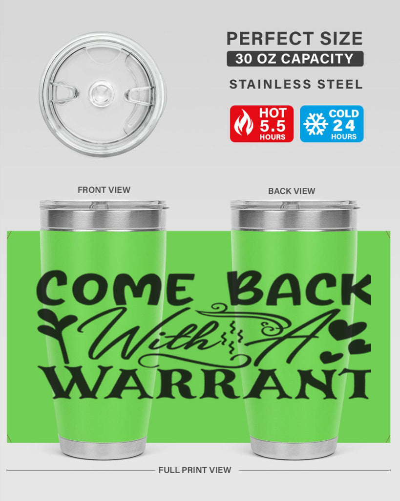 come back with a warrant 81#- home- Tumbler