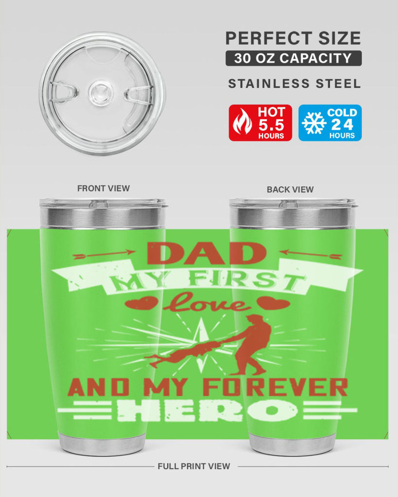 dad my first love and my forever hero 114#- fathers day- Tumbler
