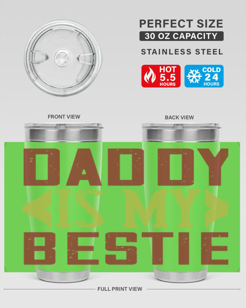 daddy is my bestie 244#- fathers day- Tumbler