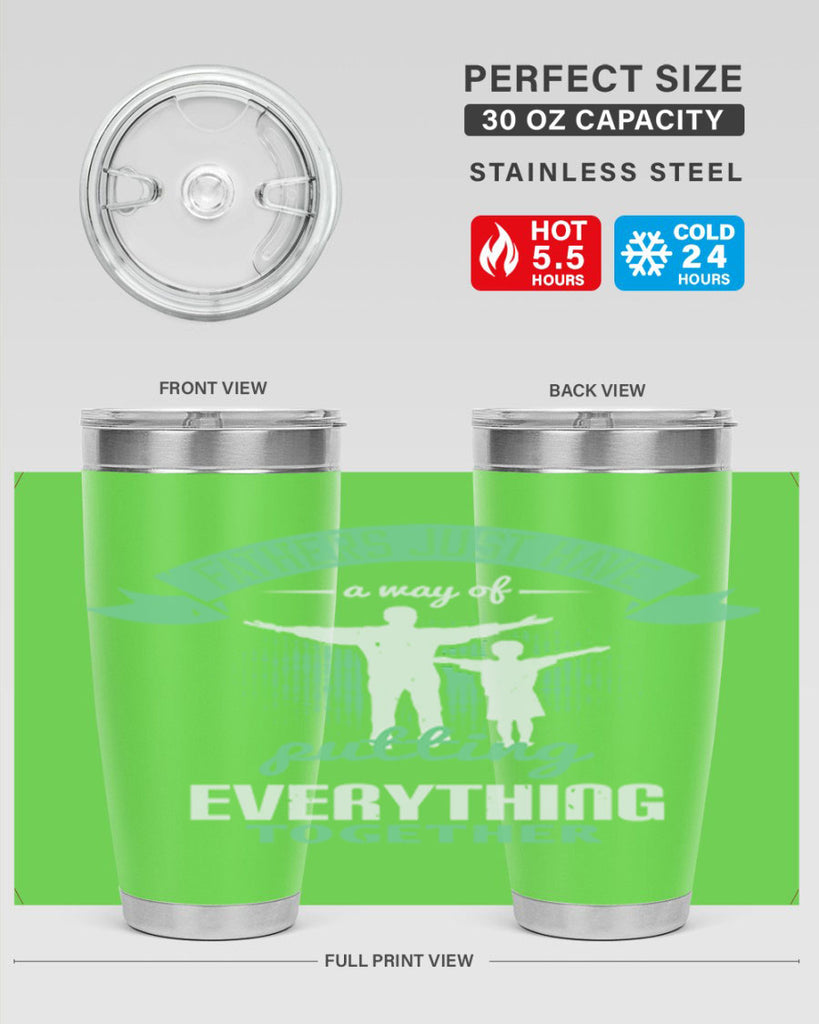 fathers just have a way 224#- fathers day- Tumbler