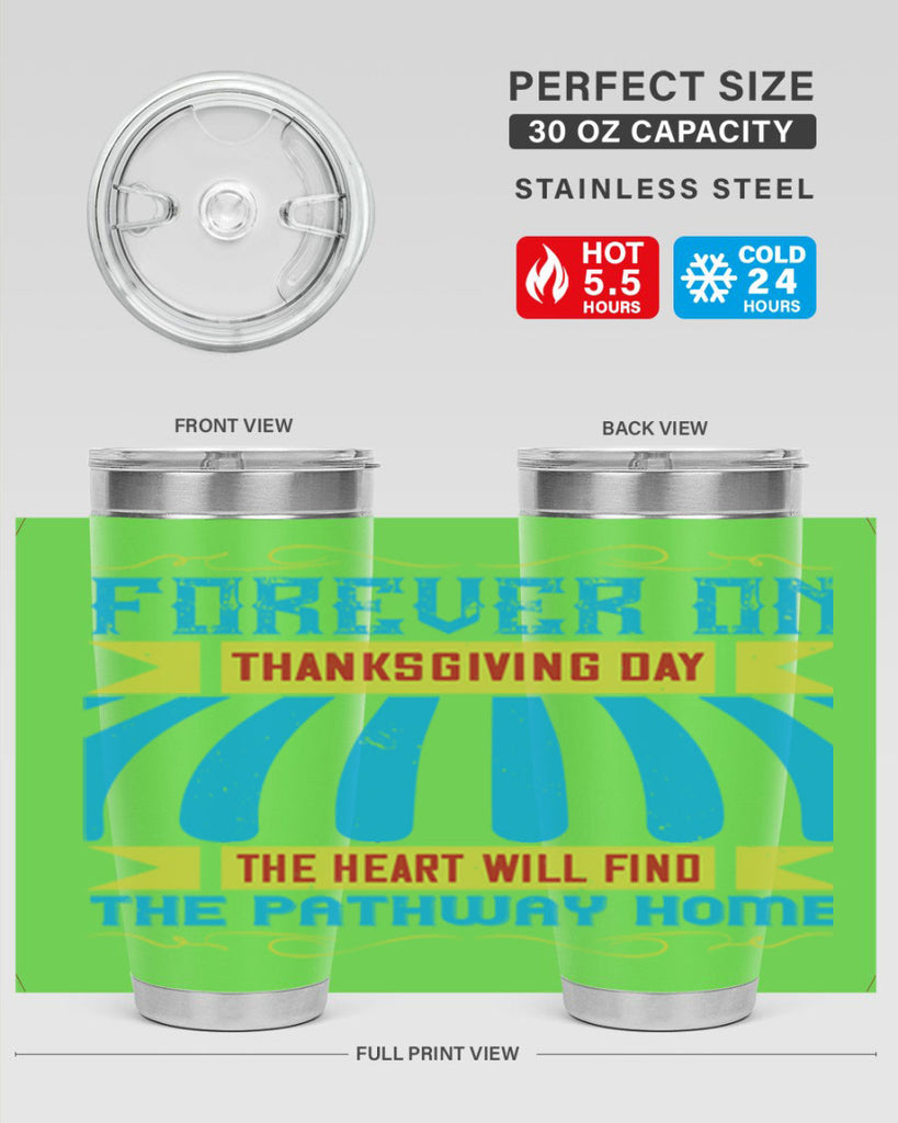 forever on thanksgiving day the heart will find the pathway home 46#- thanksgiving- Tumbler