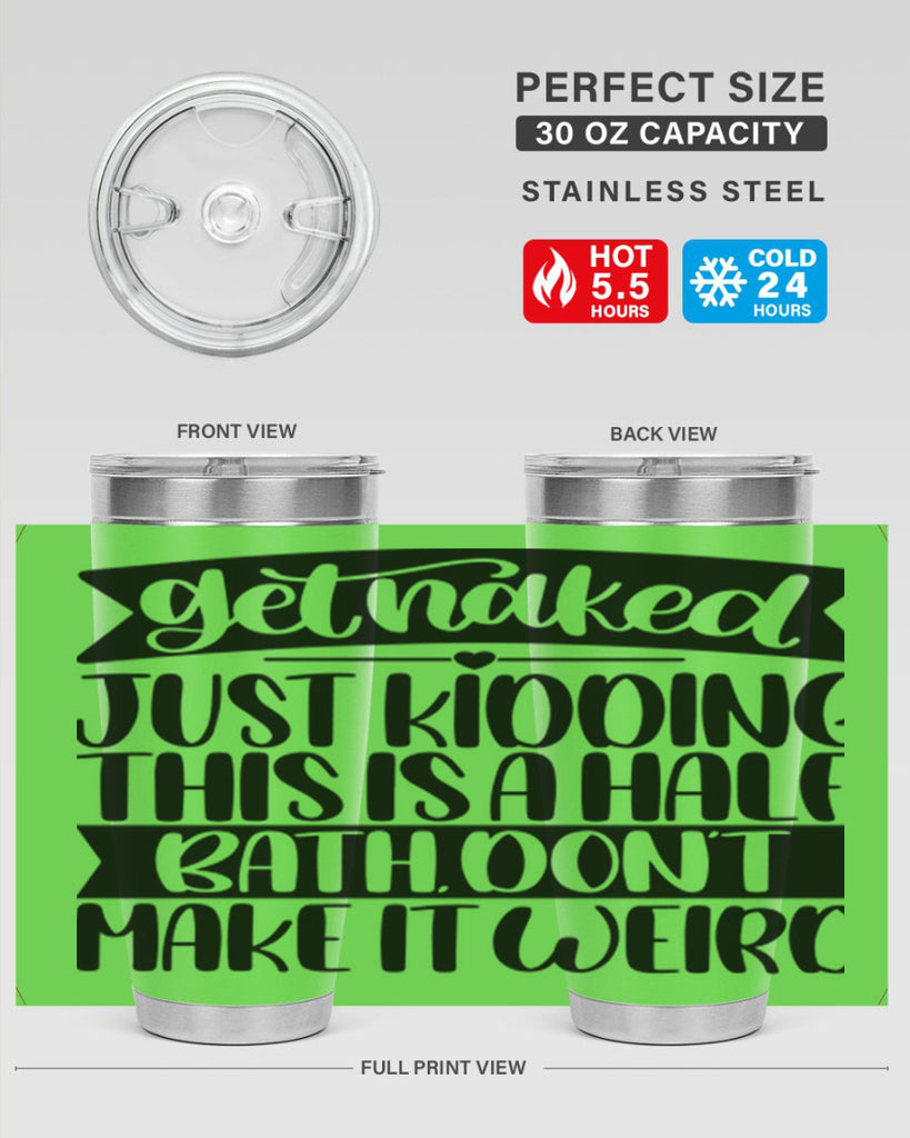 get naked just kidding this is a half bath dont 38#- bathroom- Tumbler