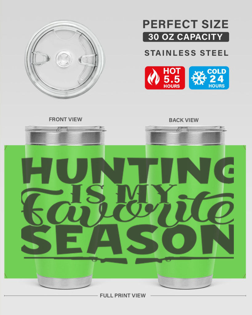 hunting is my favorite season 25#- hunting- Tumbler