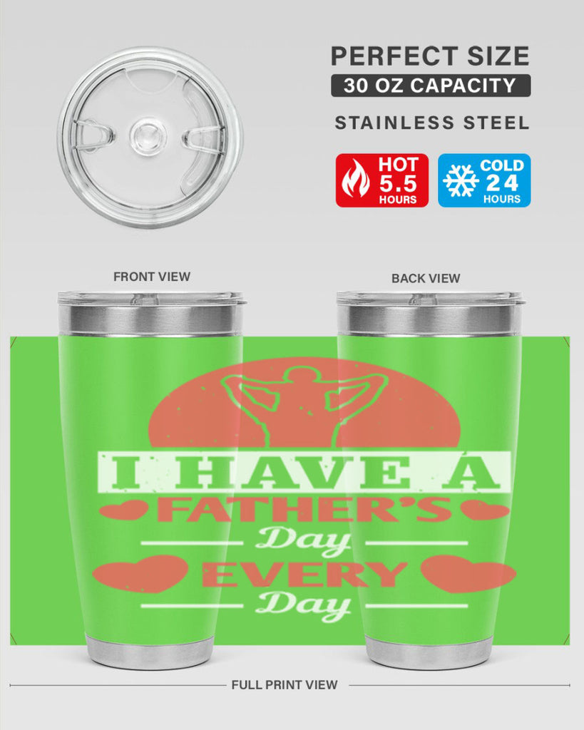 i have a fathers day every day 248#- fathers day- Tumbler