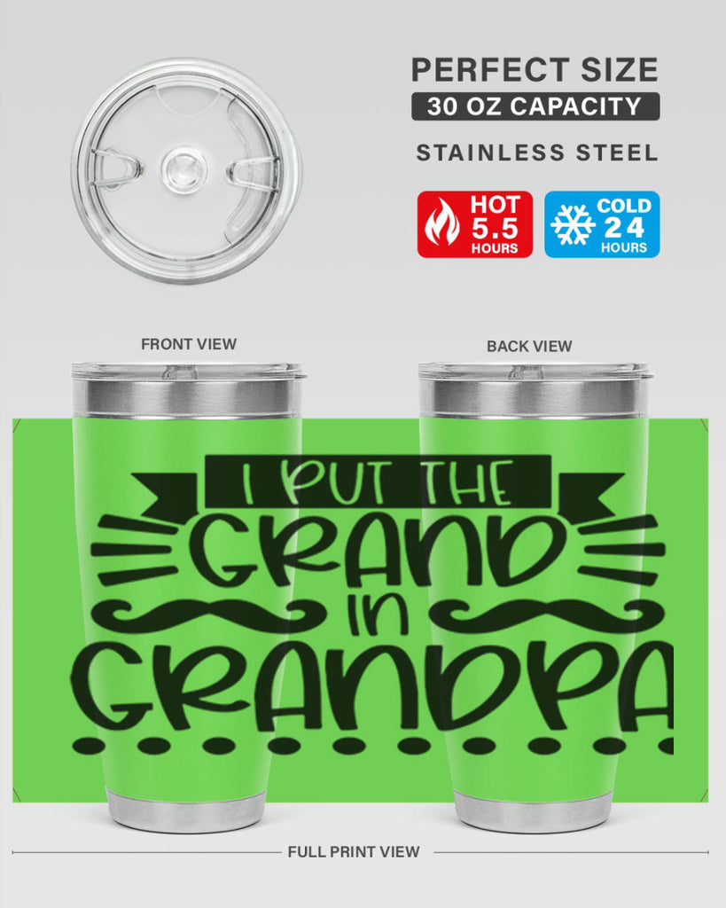 i put the grand in grandpa 36#- fathers day- Tumbler