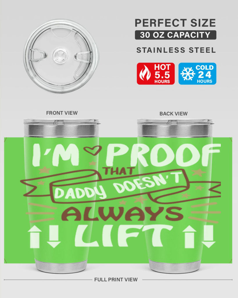 i’m proof that daddy doesn’t always lift 86#- fathers day- Tumbler