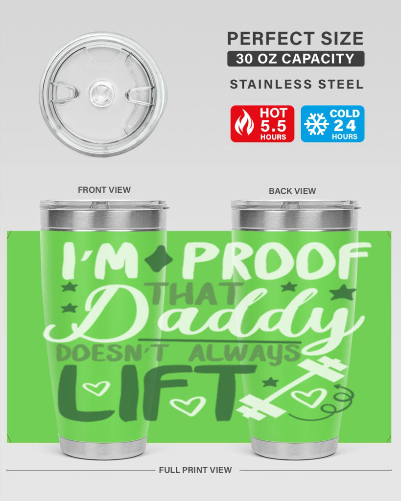 i’m proof that daddy doesn’t always lift 87#- fathers day- Tumbler