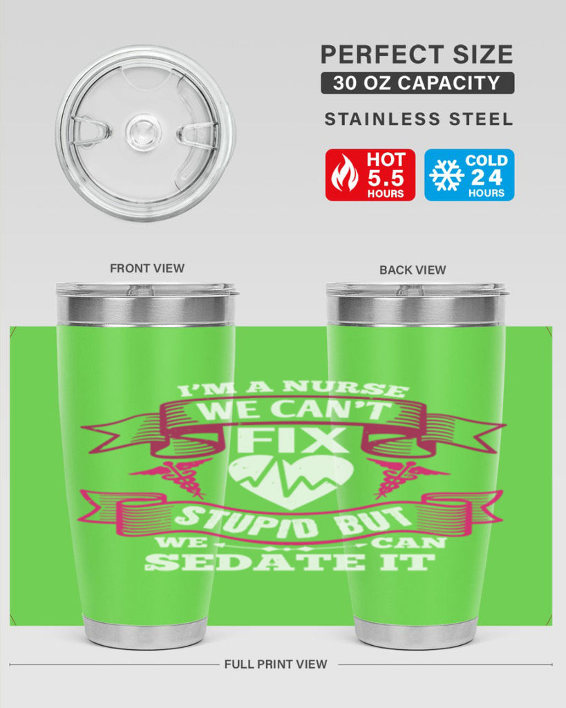 im a nurse we cant fix Style 310#- nurse- tumbler