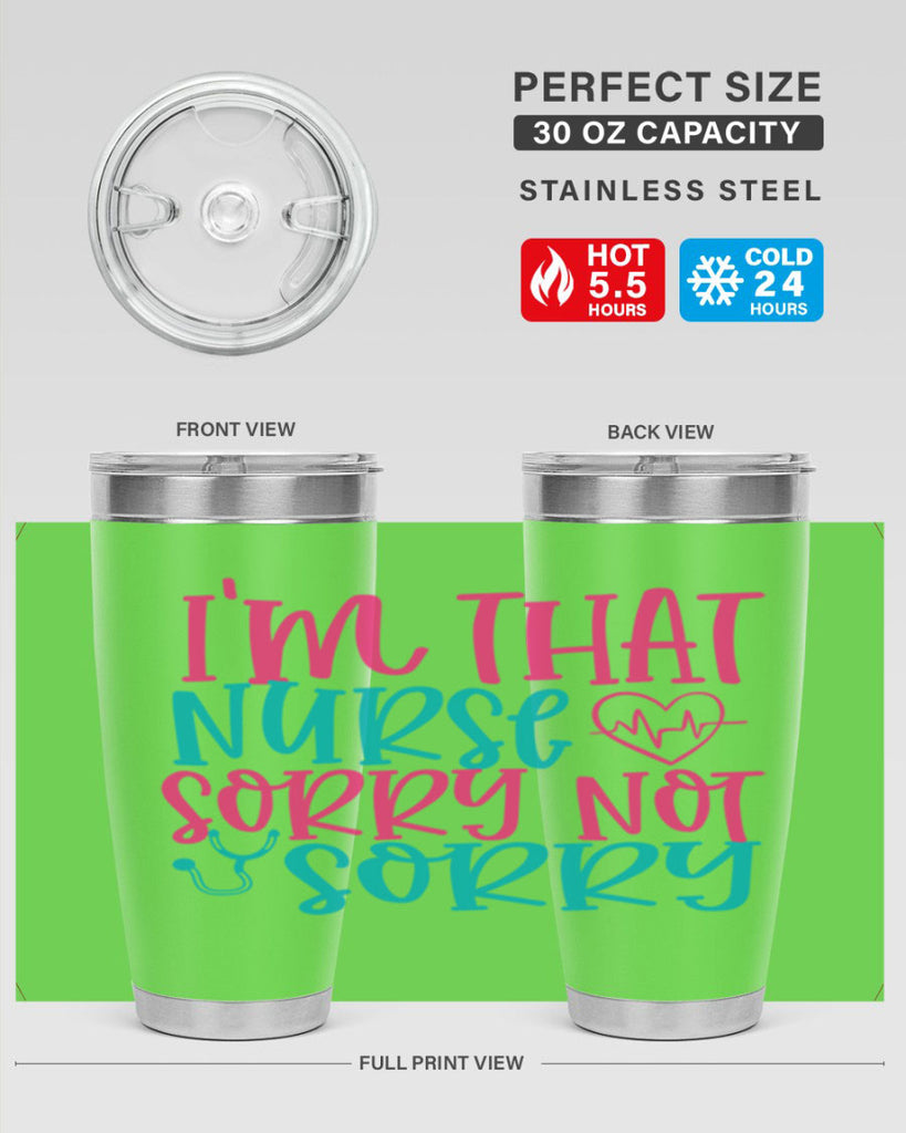 im that nurse sorry not sorry Style 378#- nurse- tumbler