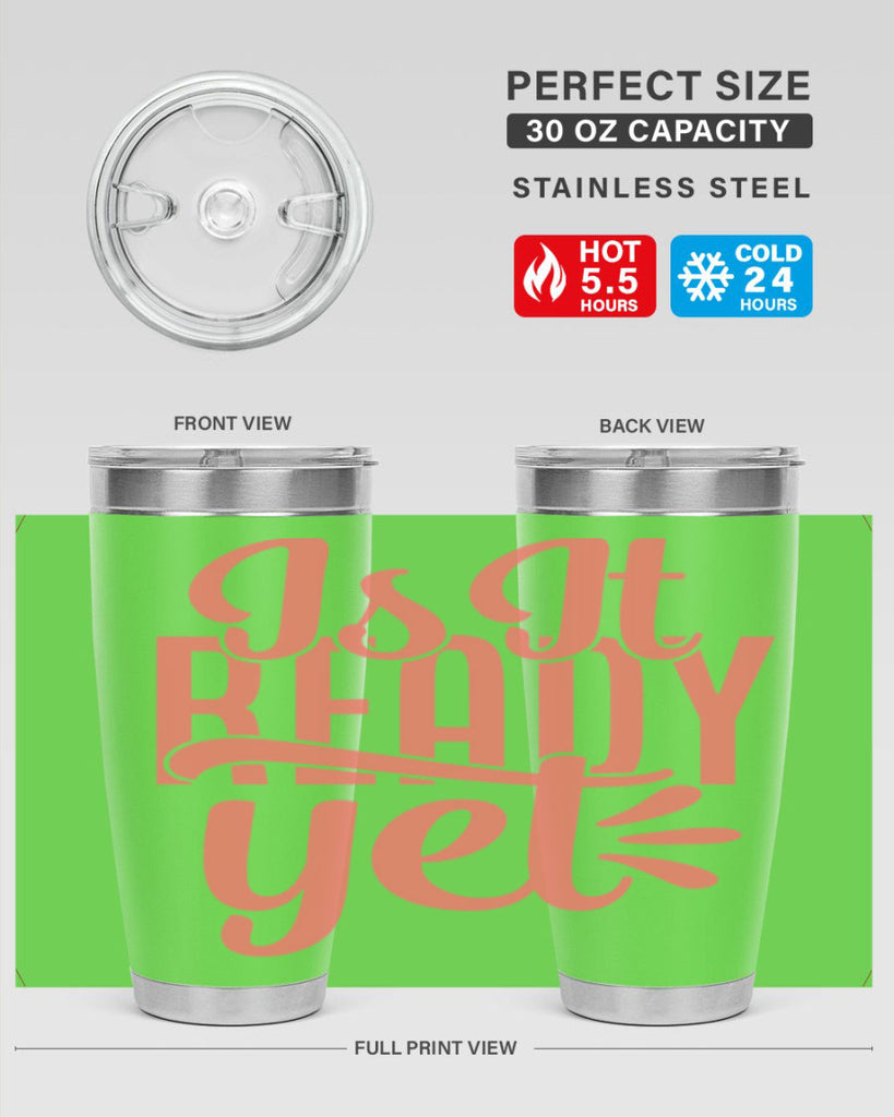 is it ready yet 16#- kitchen- Tumbler
