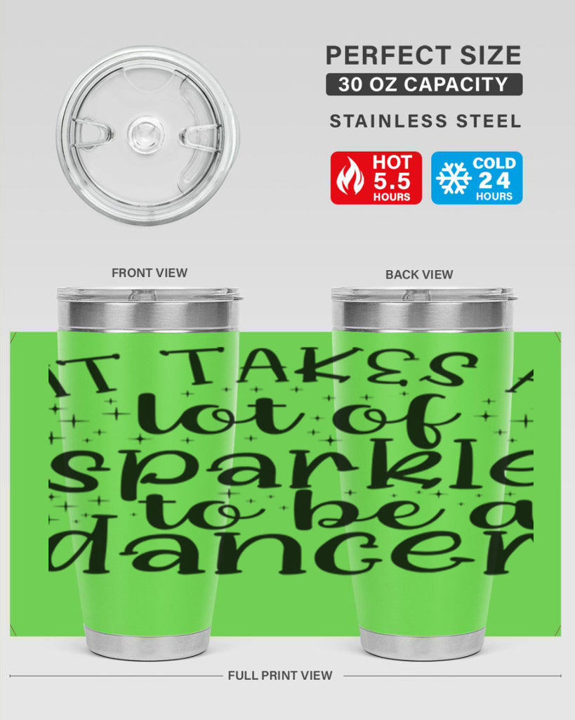 it takes a lof of sparkle to be a dancer54#- ballet- Tumbler