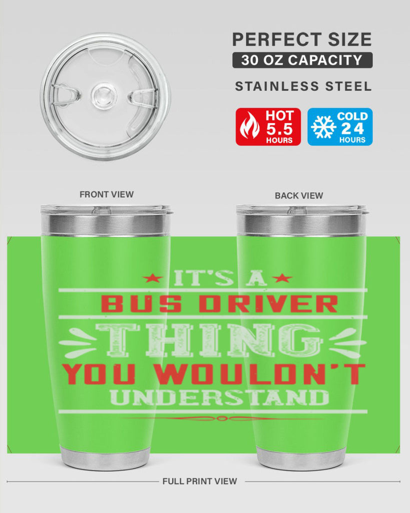 it’s a bus driver thing you wouldn’t understand Style 25#- bus driver- tumbler
